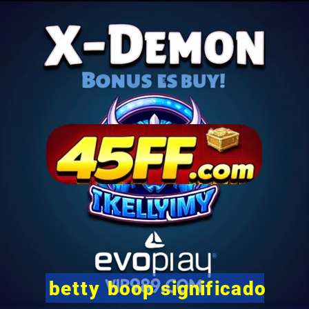 betty boop significado